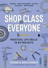 Shop Class for Everyone: Practical Life Skills- 9781523512386, Bowers, paperback