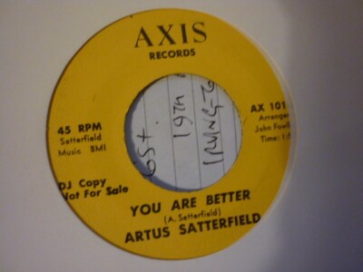 artus satterfield you are better dj .axis usa orig soul 45