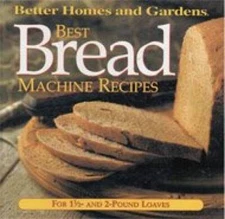 Best Breadmachine Recipes (Better Homes  Gardens) - Hardcover By Bhg - GOOD