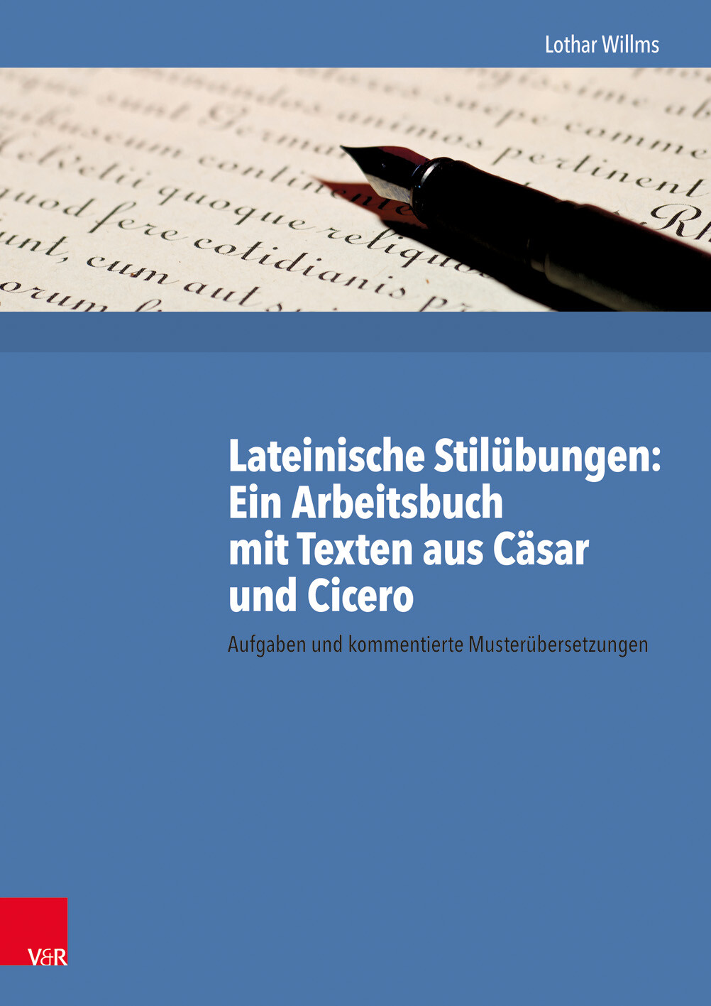 Thumbnail - Lateinische Stilübungen: Ein Arbeitsbuch Mit Texten Aus Cäsar Und