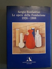 "LE OPERE DELLA FONDAZIONE 1926-1988" SERGIO BONFANTINI - MUSEO DELLE ARTI BUSTO