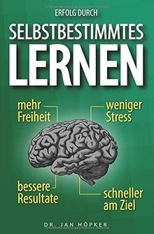 Erfolg durch selbstbestimmtes Lernen: Selbstbestimm... | Buch | Zustand sehr gut - Höpker, Jan