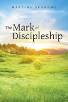 Martins Okonkwo | The Mark Of Discipleship | Taschenbuch | Englisch (2014)