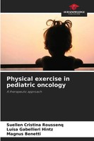 Suellen Cristina Roussenq (U. A.) | Physical Exercise In Pediatric Oncology