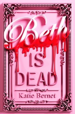 Katie Bernet / Beth is Dead /  9780702343445