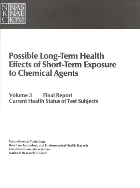 Possible Long-Term Health Effects of Short-Term Exposure To Chemical Agents,
