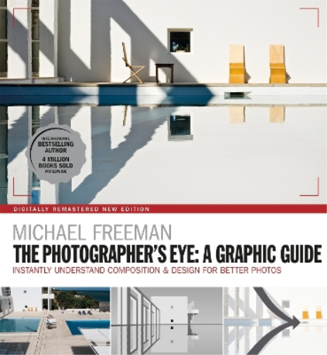 Michael Freeman The Photographers Eye: A graphic Guide (Tascabile)