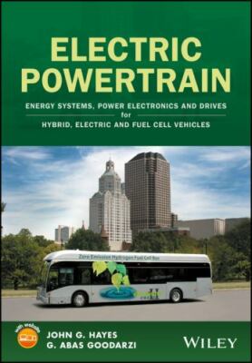Electric Powertrain: Energy Systems, Power Electronics and Drives for Hybrid, E