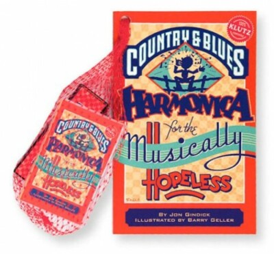 Country and Blues Harmonica for the Musically Hopeles by Gindick, Jon 0932592082