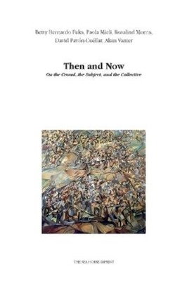 Paola Mieli Betty Berardo Fuks Rosalind Morris Then and Now (Paperback)
