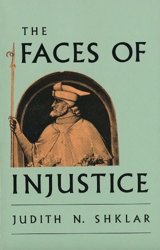 The Faces of Injustice by Judith N. Shklar - 9780300056709