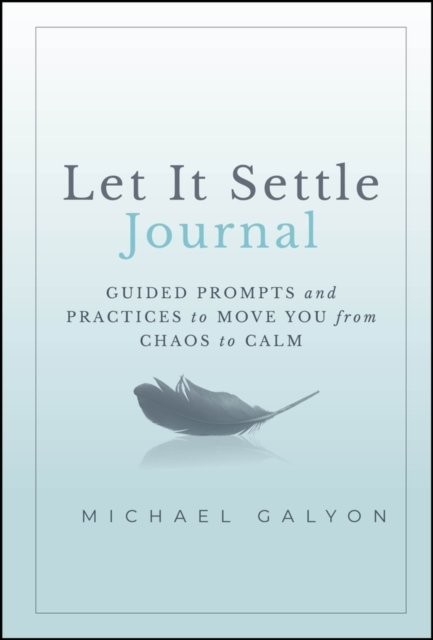 Let It Settle Journal – Guided Prompts and Practices to Move You From Chaos to - Image 3