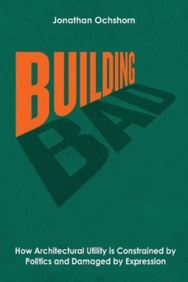 Jonathan Ochshorn Building Bad (Paperback) (UK IMPORT)