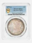 1879 S PCGS MS64 Reverse of 1878 Top-100 Morgan $  w colorful toning.