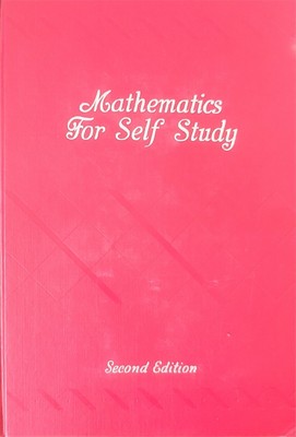 Mathematics for Self Study Calculus for the Practical Man
