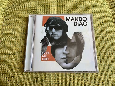 MANDO DIAO - GIVE ME FIRE!