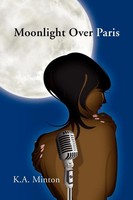 K. A. Minton | Moonlight Over Paris | Taschenbuch | Englisch (2009) | Xlibris