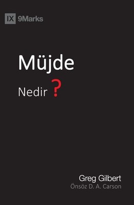 Müjde Nedir? (What Is the Gospel?) (Turkish) (Turkish Edition)