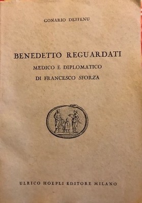 Benedetto Reguardati Arzt und Diplomat von Francesco Sforza