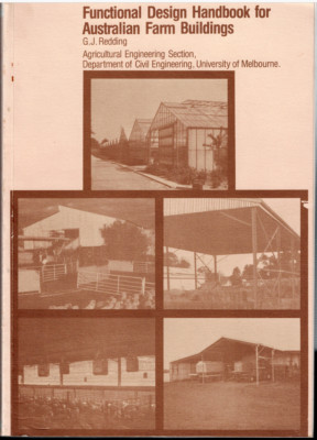 Functional Design Handbook for Australian Farm Buildings ; Redding / Melb. Uni