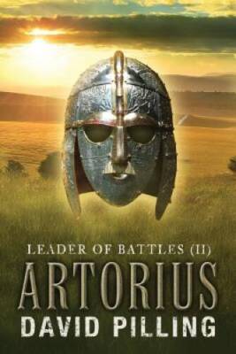 Leader of Battles (II): Artorius (Volume 2) - Paperback By Pilling, David - GOOD