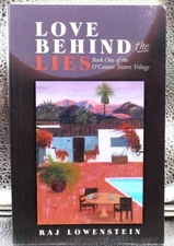Love Behind the Lies: Book One of the O'Connor Sisters Trilogy by Raj Lowenstein