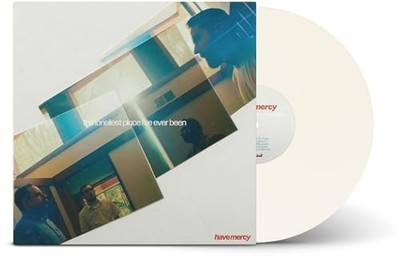 HAVE MERCY - Loneliest Place I've Ever Been - Vinyl Record - J3z