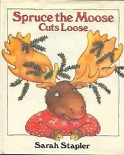 Spruce the Moose Cuts Loose - GOOD