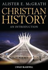 Christian History: An Introduction 9781118337806 by McGrath, Alister E.