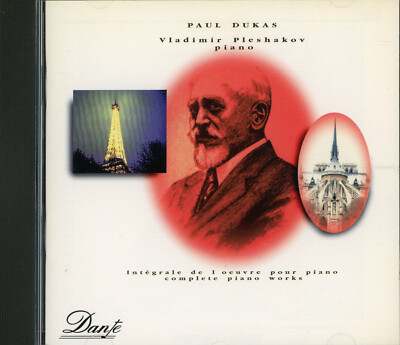 Paul Dukas, Complete Piano Works / Das gesamte Klavierwerk, Vladimir Pleshakov