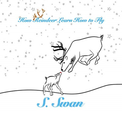 How Reindeer Learn How to Fly -  NEW S Swan 2019