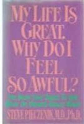 My Life Is Great: Why Do I Feel So Awful - Hardcover - GOOD