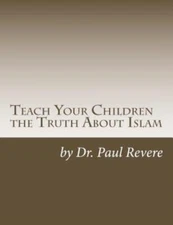 Teach Your Children The Truth About Islam: Parents & Teachers: Safeguard Yo...