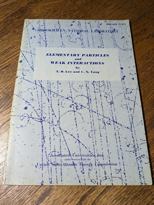 Elementary Particles & Weak Interactions by Lee & Yang | Brookhaven 1957 Nobel