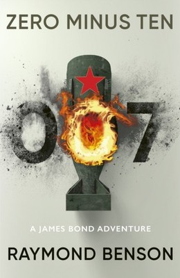 Zero Minus Ten: (James Bond 007) by Raymond Benson PAPERBACK 9781915797209