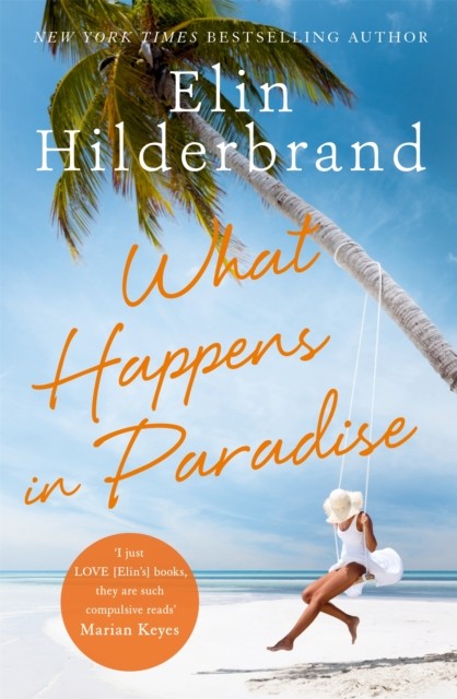What Happens in Paradise by Elin Hilderbrand (Paperback Book)