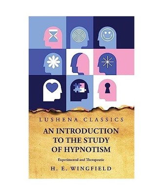 An Introduction to the Study of Hypnotism, H. E. Wingfield