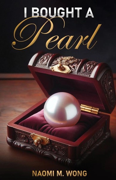 I Bought A Pearl Naomi M. Wong Taschenbuch Englisch 2024 Naomi M. Wong-image