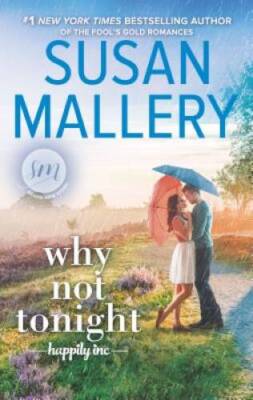 Why Not Tonight (Happily Inc) - Library Binding By Mallery, Susan - ACCEPTABLE