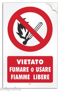 VIETATO FUMARE E USARE FIAMME LIBERE