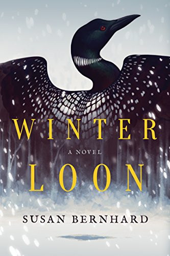 Winter Loon: A Novel - Bernhard, Susan