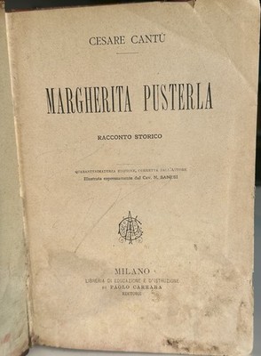 MARGHERITA PUSTERLA-CESARE CANTU-HISTORISCHE ERZÄHLUNG-43 ED.-CARRARA-1889