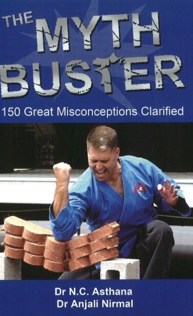 Myth Buster: 150 Great Misconceptions Clarified by Dr N C Asthana PAPERBACK