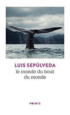Monde Du Bout Du Monde(le) (Points), Sepúlveda, Luis