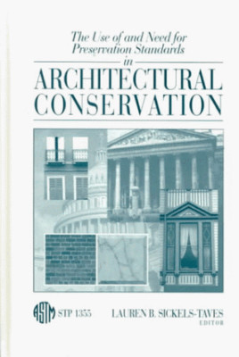 THE USE OF AND NEED FOR PRESERVATION STANDARDS IN By Lauren B. Sickels-taves