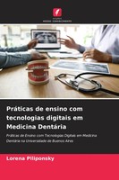 PráTicas De Ensino Com Tecnologias Digitais Em Medicina DentáRia Piliponsky Buch