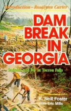 Dam Break in Georgia: Sadness and Joy at Toccoa Falls