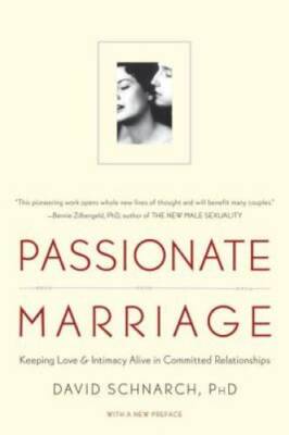Passionate Marriage: Keeping Love and Intimacy Alive in Committed Relati - GOOD