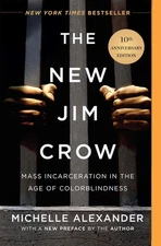 The New Jim Crow: Mass Incarceration in the Age of Colorblindness - paperbac...