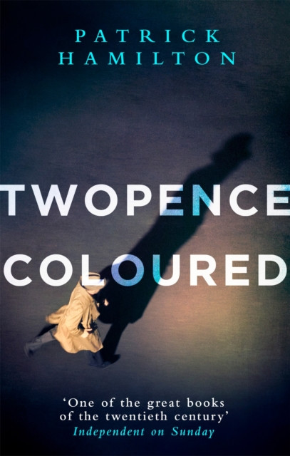 Twopence Coloured by Patrick Hamilton (Paperback Book)